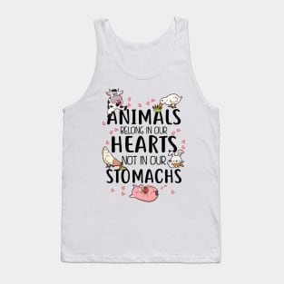 Animals belong in our hearts not in our stomachs Tank Top